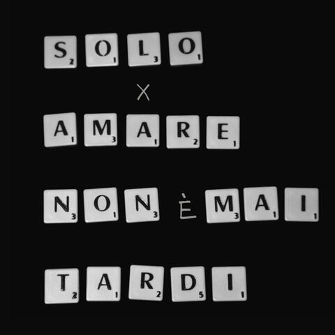 Solo x Amare Non è Mai tardi