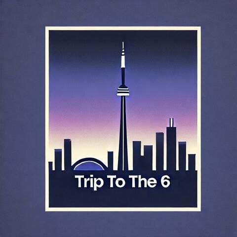 Trip to the 6