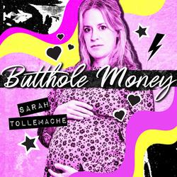 Butthole Money