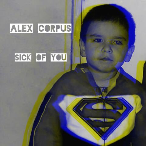 Sick of You