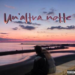 UN'ALTRA NOTTE