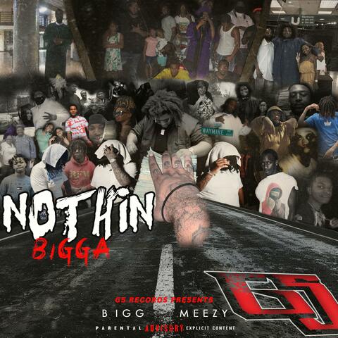 Nothin BIGGA
