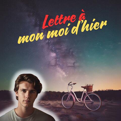 Lettre à mon moi d'hier