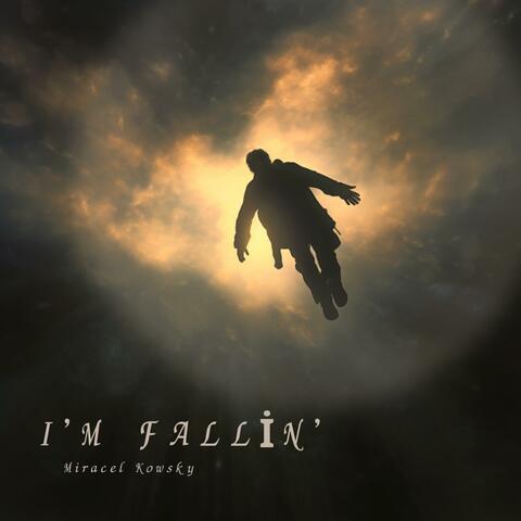 I'm Fallin'