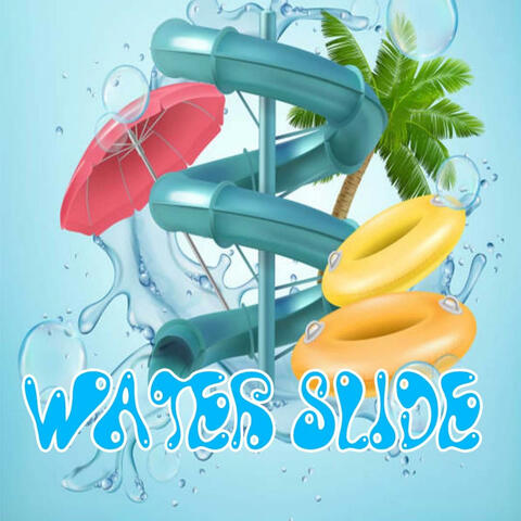 Water Slide (feat. Promoting Sounds)