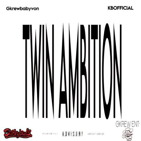 Twin Ambition (feat. Gkrewbabyvon)