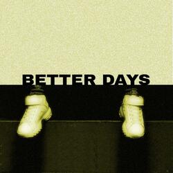 BETTER DAYS (feat. Giacomo XL, Peskush & Talmek)