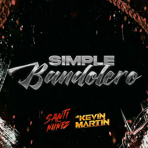 SIMPLE BANDOLERO (LATIN TECH) (feat SANTI NUÑEZ DJ & matias ismael) [Radio Edit]