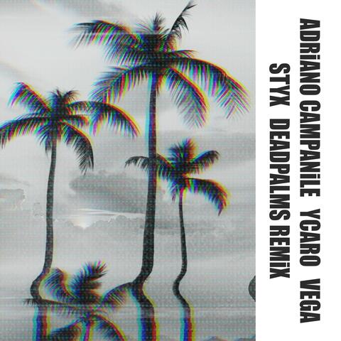 Styx (feat. Vega & Ycaro) [deadpalms remix]