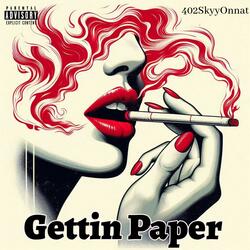 Gettin Paper (feat. BabyGFrm402 & Rollin Swishaz)