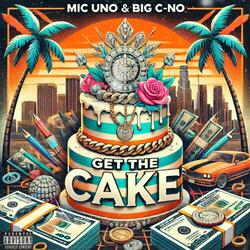 Get The Cake (feat. Big C-No)