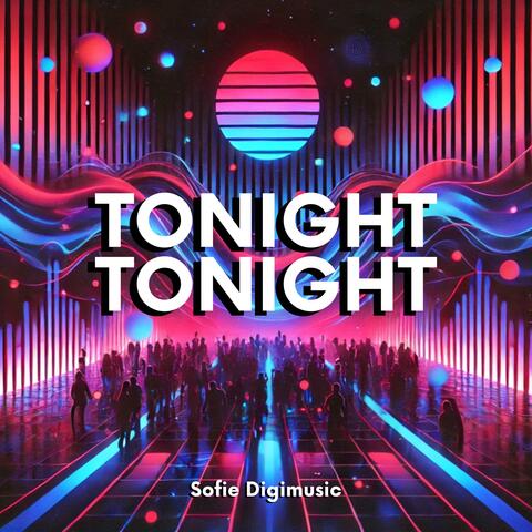 Tonight Tonight