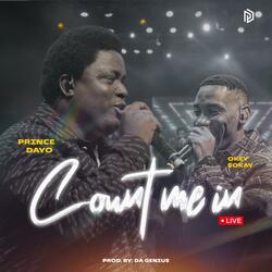 Count Me In (feat. Okey Sokay) (Live)