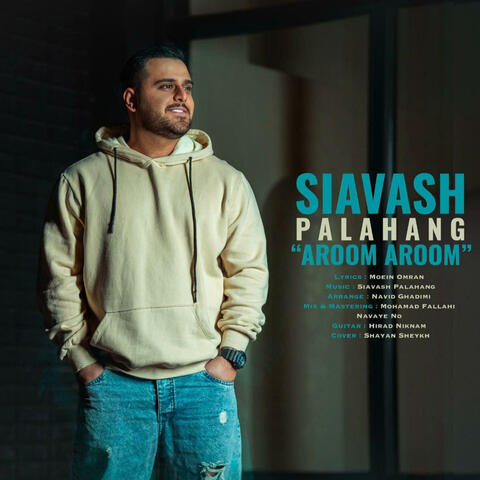 Aroom Aroom (feat. Siavash Palahang)