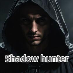 Shadow hunter
