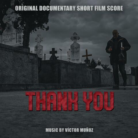 Thank You (Original Documentary Short Film Score)