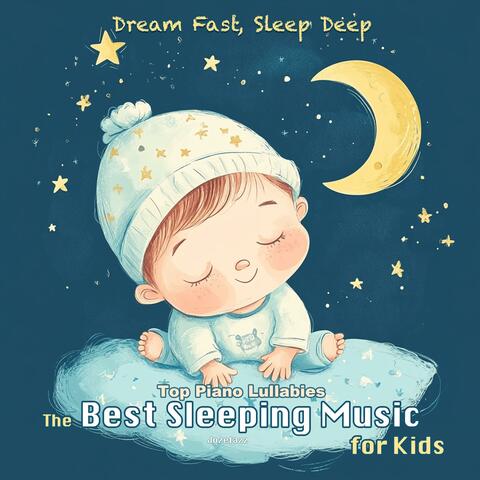 Top Piano Lullabies: The Best Sleeping Music for Kids