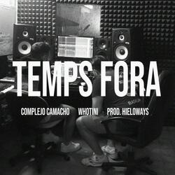 Temps fora (feat. Whotini)