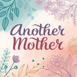 ANOTHER MOTHER