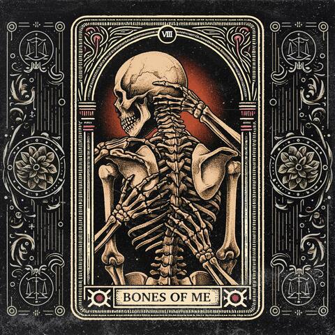 Bones of Me