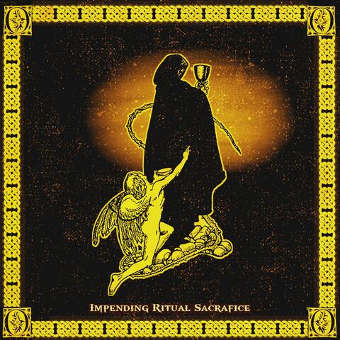 Impending Ritual Sacrafic