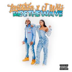 Ride The Wave (feat. J WILS)
