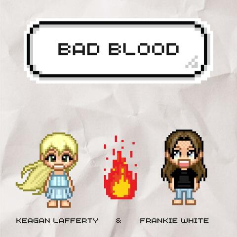 bad blood (feat. Keagan Lafferty) [the good version]