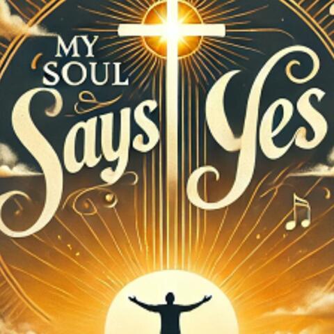 My Soul Says Yes (Soul Version)