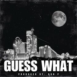 Guess What