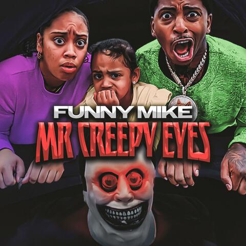 MR CREEPY EYES