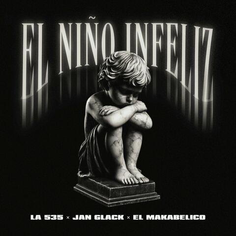 EL NIÑO INFELIZ