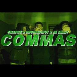 Commas (feat. Ja Milly & 22GREENDOTT)