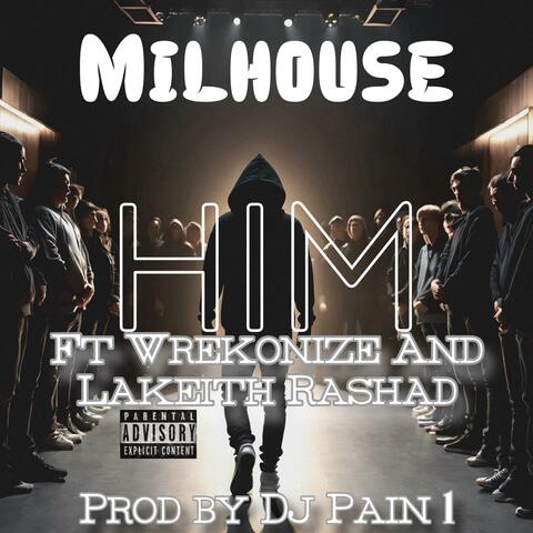 Him (feat. Wrekonize & Lakeith Rashad)