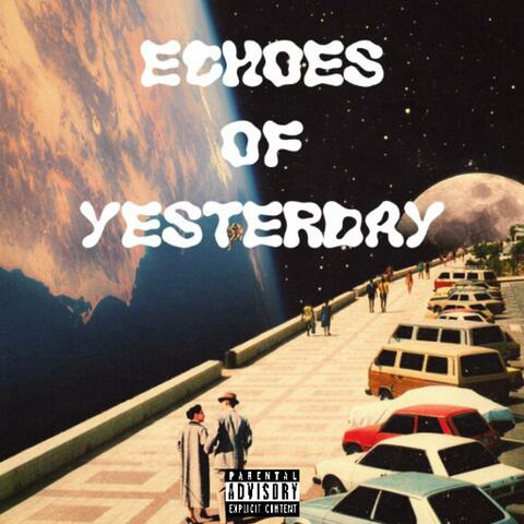 ECHOES OF YESTERDAY