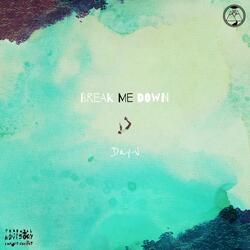 Break Me Down