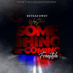 Two Way Street (Something Is Coming Freestyle II)