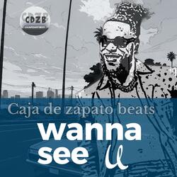 Wanna See u Afrobeat Dancehall