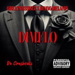 Dimelo (feat. GreatnessisEz & Kingg Melanin)