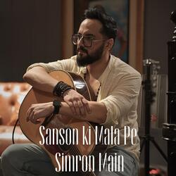 Sanson Ki Mala Pe Simron Main