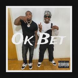 Ok bet x2 (feat. Nuceio)