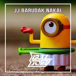 JJ BARUDAK NAKAL