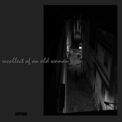Recollect of an Old Woman