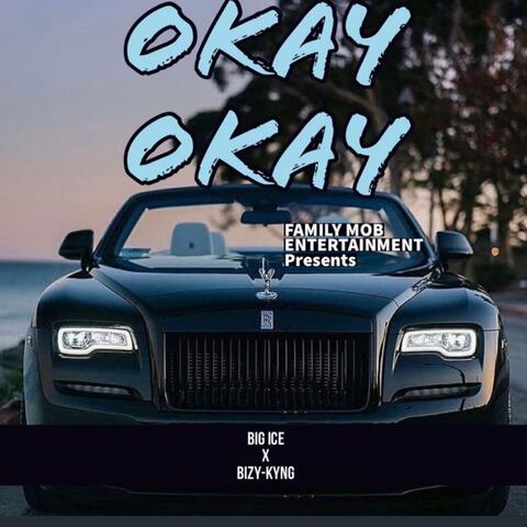 Okay Okay (feat. Big Ice)