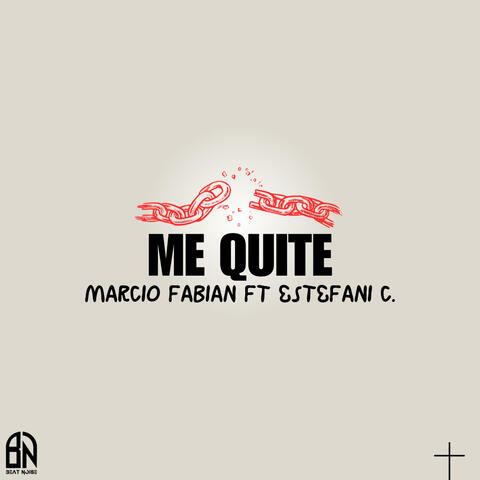 Me quite (feat. estefani consuegra)