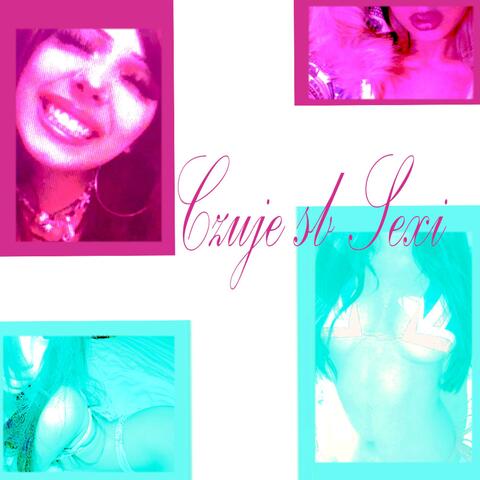 Czuje sb sexi :*