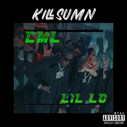 Kill Sumn (feat. CML)