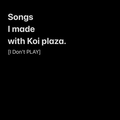 I DONT PLAY. (feat. Koi plaza)