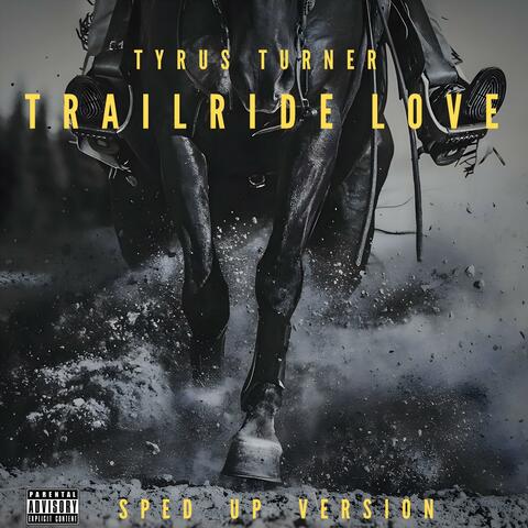 TRAILRIDE LOVE (Sped Up)