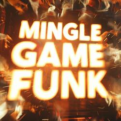 MINGLE GAME FUNK