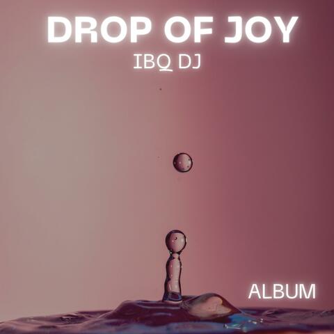 Drop of joy
